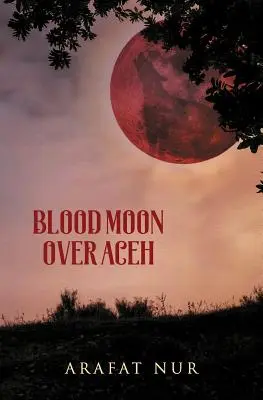 Luna de sangre sobre Aceh - Blood Moon Over Aceh