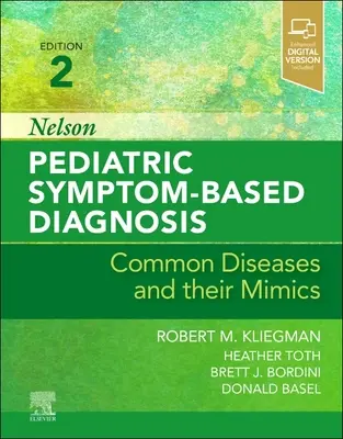 Nelson Pediatric Symptom-Based Diagnosis: Enfermedades comunes y sus imitaciones - Nelson Pediatric Symptom-Based Diagnosis: Common Diseases and Their Mimics