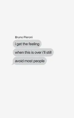 Tengo la sensación de que cuando esto acabe seguiré evitando a la mayoría de la gente - I Get The Feeling When This is Over I'll Still Avoid Most People