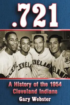 .721: Historia de los Cleveland Indians de 1954 - .721: A History of the 1954 Cleveland Indians