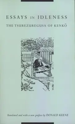 Ensayos sobre la ociosidad: La Tsurezuregusa de Kenkō - Essays in Idleness: The Tsurezuregusa of Kenkō