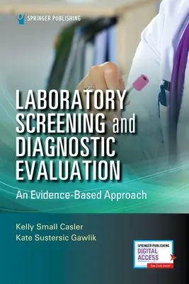 Cribado de laboratorio y evaluación diagnóstica: Un enfoque basado en la evidencia - Laboratory Screening and Diagnostic Evaluation: An Evidence-Based Approach