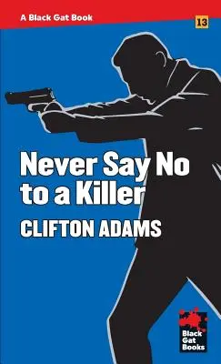 Nunca digas no a un asesino - Never Say No to a Killer