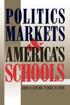 Política, mercados y escuelas en Estados Unidos - Politics, Markets, and America's Schools