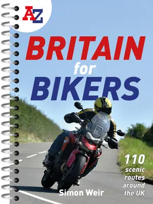 A A-Z Gran Bretaña para ciclistas: 100 rutas panorámicas por el Reino Unido: 100 rutas panorámicas por el Reino Unido - A A-Z Britain for Bikers: 100 Scenic Routes Around the UK: 100 Scenic Routes Around the UK