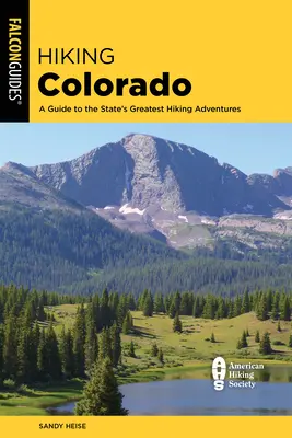 Senderismo en Colorado: Guía de las mejores aventuras de senderismo del estado - Hiking Colorado: A Guide to the State's Greatest Hiking Adventures