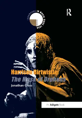 Harrison Birtwistle La máscara de Orfeo - Harrison Birtwistle: The Mask of Orpheus