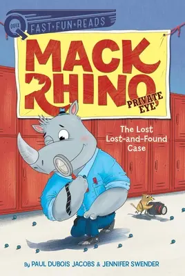 El caso perdido Mack Rhino, detective privado 4 - The Lost Lost-And-Found Case: Mack Rhino, Private Eye 4