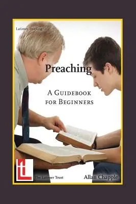 Predicar: Guía para principiantes - Preaching: A Guidebook for Beginners