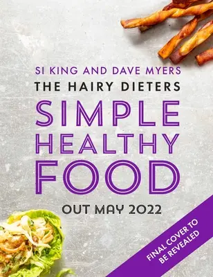 The Hairy Dieters Simple Healthy Food: La Guía Única para Perder Peso y Mantenerse Sano - The Hairy Dieters Simple Healthy Food: The One-Stop Guide to Losing Weight and Staying Healthy