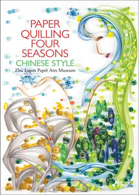 Paper Quilling Cuatro estaciones al estilo chino - Paper Quilling Four Seasons Chinese Style