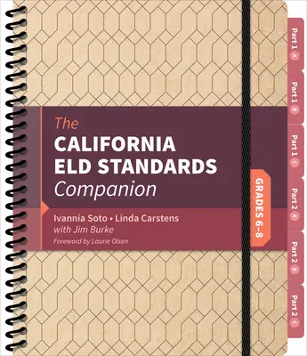 Complemento de los Estándares Eld de California, Grados 6-8 - The California Eld Standards Companion, Grades 6-8