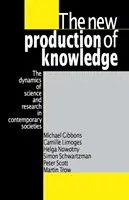La nueva producción de conocimiento: La dinámica de la ciencia y la investigación en las sociedades contemporáneas - The New Production of Knowledge: The Dynamics of Science and Research in Contemporary Societies
