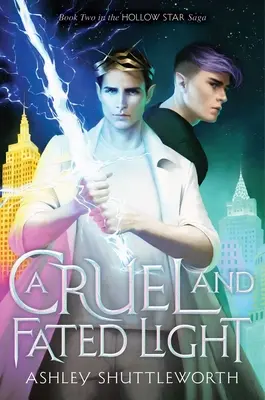 Una luz cruel y predestinada: Volumen 2 - A Cruel and Fated Light: Volume 2