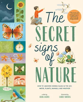 Los Signos Secretos de la Naturaleza: Cómo descubrir pistas ocultas en el cielo, el agua, las plantas, los animales y el clima - The Secret Signs of Nature: How to Uncover Hidden Clues in the Sky, Water, Plants, Animals, and Weather