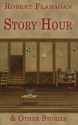 La hora de los cuentos y otras historias - Story Hour & Other Stories