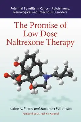 La promesa de la terapia con dosis bajas de naltrexona: Beneficios potenciales en cáncer, trastornos autoinmunes, neurológicos e infecciosos - Promise of Low Dose Naltrexone Therapy: Potential Benefits in Cancer, Autoimmune, Neurological and Infectious Disorders