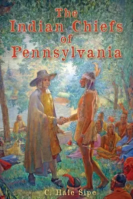 Los jefes indios de Pensilvania - The Indian Chiefs of Pennsylvania