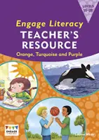 Engage Literacy Teacher's Resource Book Niveles 15-20 Naranja, turquesa y morado - Engage Literacy Teacher's Resource Book Levels 15-20 Orange, Turquoise and Purple