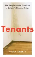 Inquilinos - La gente en primera línea de la emergencia de la vivienda en Gran Bretaña - Tenants - The People on the Frontline of Britain's Housing Emergency