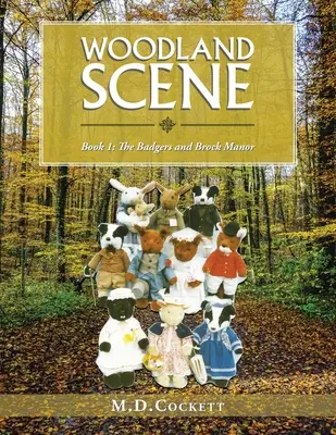Escena de bosque: Libro 1: Los tejones y la mansión Brock - Woodland Scene: Book 1: the Badgers and Brock Manor