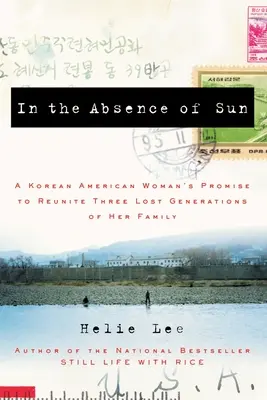 En ausencia del sol: La promesa de una mujer coreanoamericana de reunir a tres generaciones perdidas de su familia - In the Absence of Sun: A Korean American Woman's Promise to Reunite Three Lost Generations of Her Family