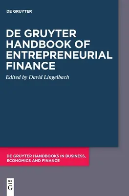 De Gruyter Handbook of Entrepreneurial Finance (Manual de Gruyter sobre financiación empresarial) - de Gruyter Handbook of Entrepreneurial Finance
