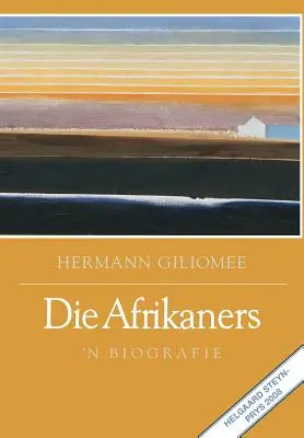 Los afrikáners: 'n Biografie - Die Afrikaners: 'n Biografie