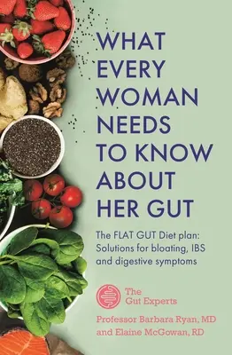 Lo que toda mujer debe saber sobre su intestino - What Every Woman Needs to Know about Her Gut