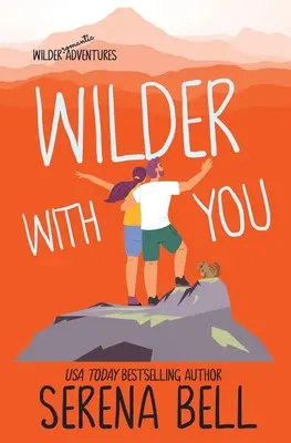 Wilder With You: Una tórrida comedia romántica de pueblo - Wilder With You: A Steamy Small Town Romantic Comedy