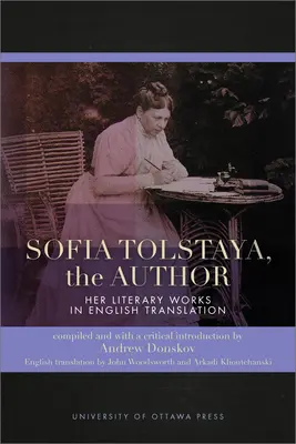 Sofia Tolstaya, la autora: Su obra literaria traducida al inglés - Sofia Tolstaya, the Author: Her Literary Works in English Translation