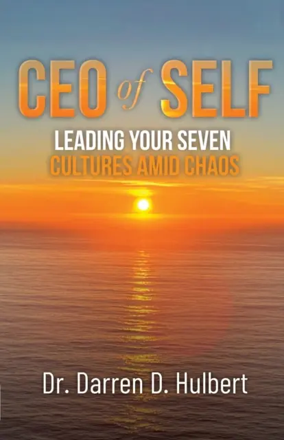 CEO of Self: Liderando sus siete culturas en medio del caos - CEO of Self: Leading Your Seven Cultures Amid Chaos