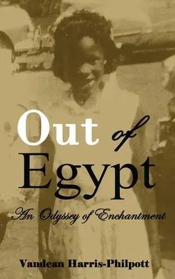 Fuera de Egipto: Una odisea de ensueño - Out Of Egypt: An Odyssey of Enchantment