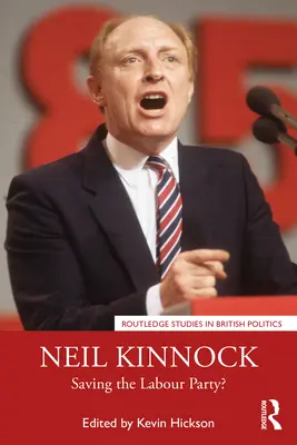 Neil Kinnock: ¿Salvar al Partido Laborista? - Neil Kinnock: Saving the Labour Party?