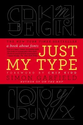 Sólo mi tipo: Un libro sobre fuentes - Just My Type: A Book about Fonts