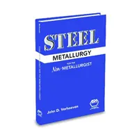 Metalurgia del acero para no metalúrgicos - Steel Metallurgy for the Non-Metallurgist