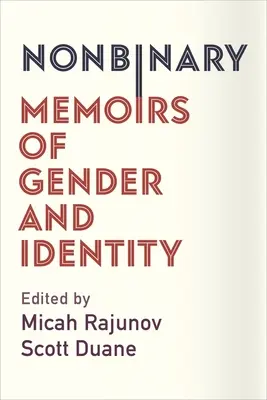 Nonbinary: Memorias de género e identidad - Nonbinary: Memoirs of Gender and Identity