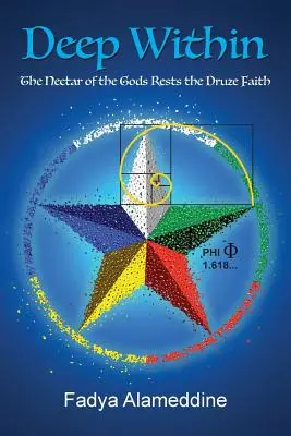 En lo más profundo: El néctar de los dioses descansa la fe drusa - Deep Within: The Nectar of the Gods Rests the Druze Faith