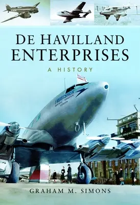 De Havilland Enterprises: Historia - de Havilland Enterprises: A History