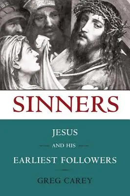 Pecadores: Jesús y sus primeros seguidores - Sinners: Jesus and His Earliest Followers