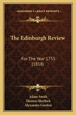 La Revista de Edimburgo: For The Year 1755 (1818) - The Edinburgh Review: For The Year 1755 (1818)