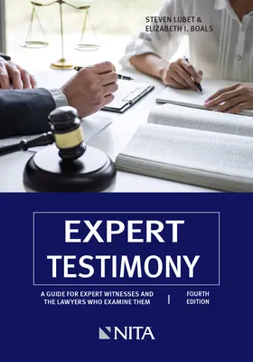 Testimonio pericial: Guía para peritos y abogados que los examinan - Expert Testimony: A Guide for Expert Witnesses and the Lawyers Who Examine Them