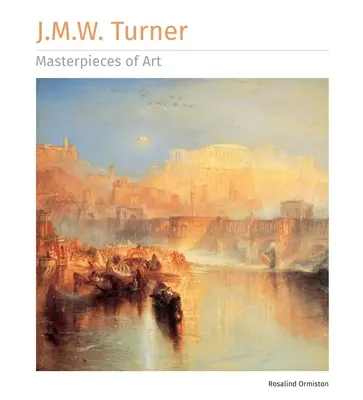 J.M.W. Turner Obras maestras del arte - J.M.W. Turner Masterpieces of Art