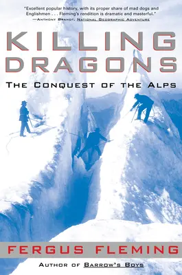 Matar dragones: La conquista de los Alpes - Killing Dragons: The Conquest of the Alps