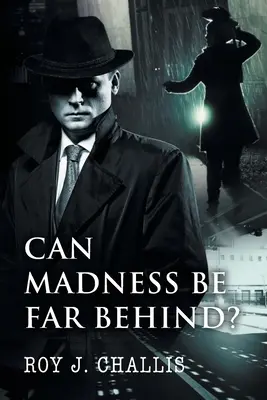¿Puede estar lejos la locura? - Can Madness Be Far Behind?