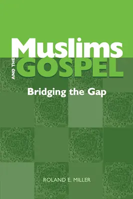 Los musulmanes y el Evangelio: Salvando las distancias - Muslims and the Gospel: Bridging the Gap