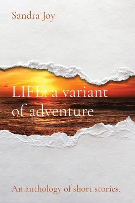 VIDA una variante de la aventura: Una antología de relatos cortos - LIFE a variant of adventure: An anthology of short stories