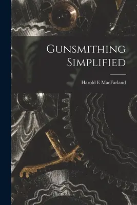Armería simplificada - Gunsmithing Simplified