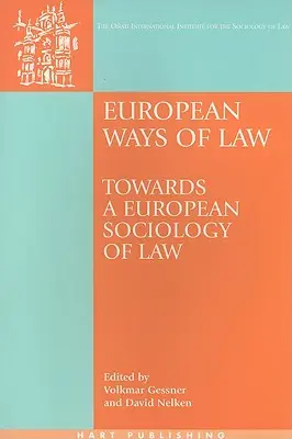 European Ways of Law: Hacia una sociología europea del derecho - European Ways of Law: Towards a European Sociology of Law