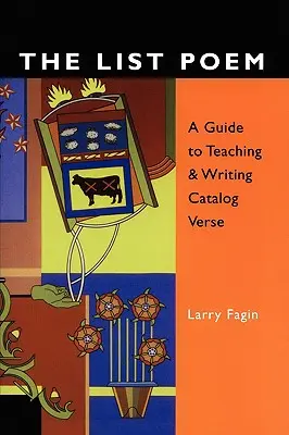 El Poema de la Lista: Una guía para enseñar y escribir versos de catálogo - The List Poem: A Guide to Teaching & Writing Catalog Verse